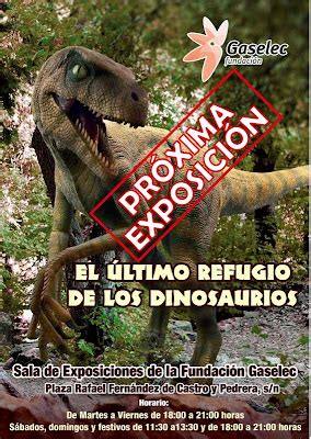 Fundacion Dinosaurios Cyl Exposición El último refugio de los dinosaurios