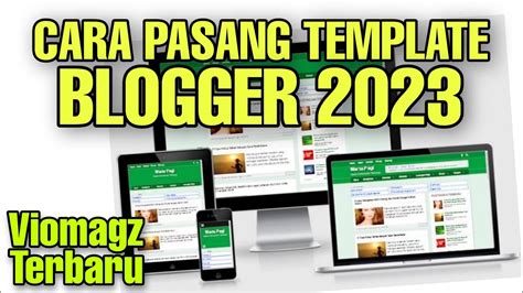 Cara Pasang Template Blogger Terbaru 2023 Youtube