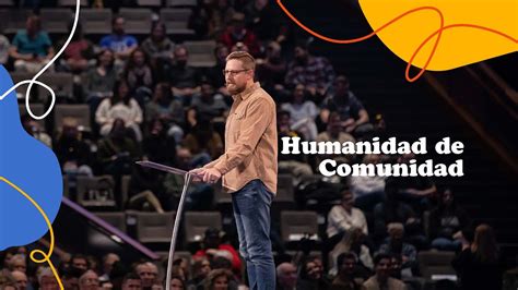 Humanidad De Comunidad Pastor Josh Morris Gateway Church Youtube