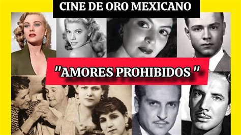 Amores Prohibidos Del Cine De Oro Mexicano Youtube