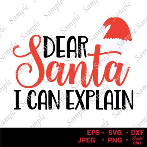 Dear Santa I Can Explain Svg Cute Christmas Svg Christmas Svg Santa