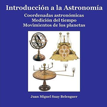 Libro Introducci N A La Astronom A De Juan Miguel Suay Belenguer