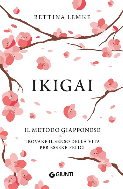 Ikigai Il Metodo Giapponese Bettina Lemke Ebook Bookrepublic