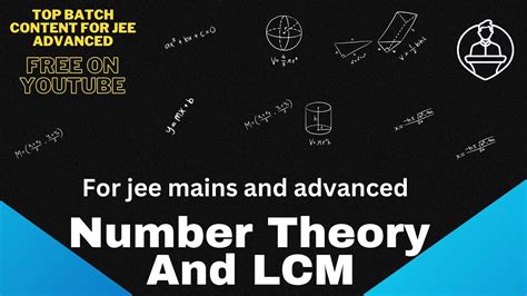 Number Theory And Lcm For Jee Mains Jee Advanced Boards Cbse Jee