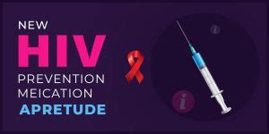 What You Need To Know About The New HIV Prevention Medication Apretude