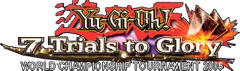 Yu Gi Oh 7 Trials To Glory World Championship Tournament 2005 VGMdb