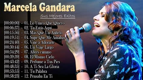 LA MEJOR MUSICA CRISTIANA 2020 MARCELA GANDARA SUS MEJORES EXITOS MIX