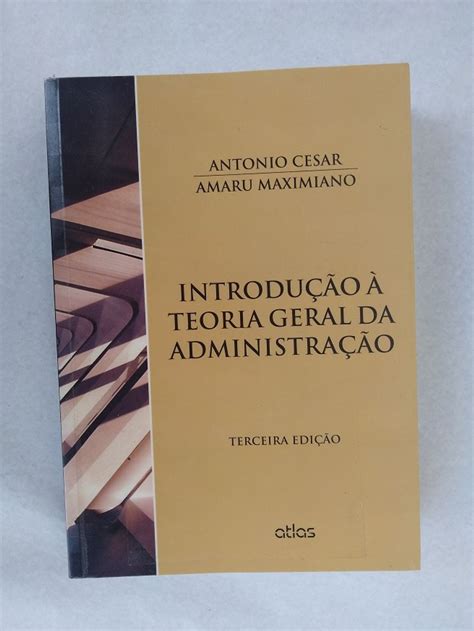 Introdução À Teoria Geral da Administração Cesar Amaru Maximiano