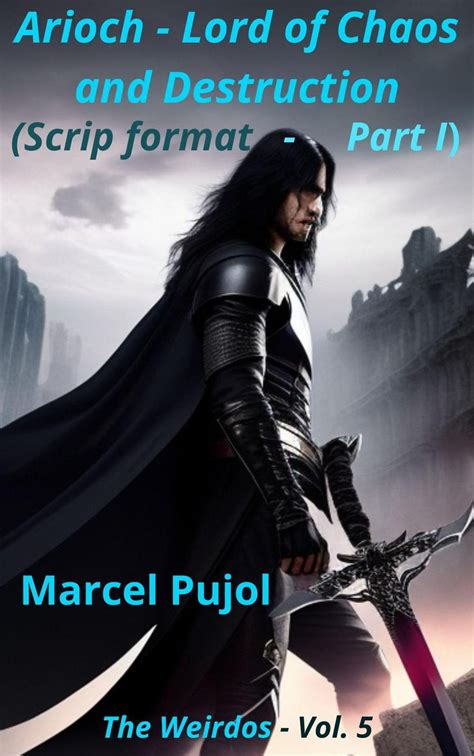 Arioch - Lord of Chaos and Destruction (Script Version - Part 1) eBook
