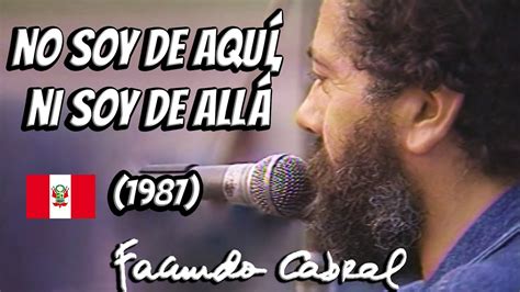 No soy de aquí ni soy de allá Lima 1987 Facundo Cabral YouTube