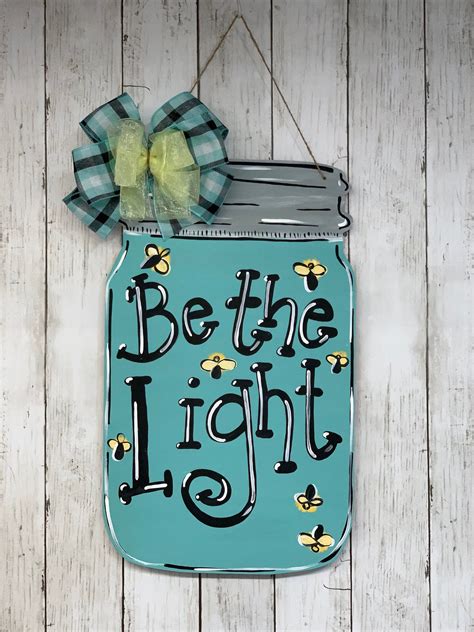 Be The Light Mason Jar Door Hanger Fireflies In A Jar Sign Summer