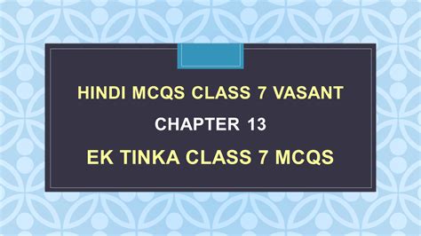 Ek Tinka Class 7 Mcq Questions Hindi Vasant Arinjay Academy