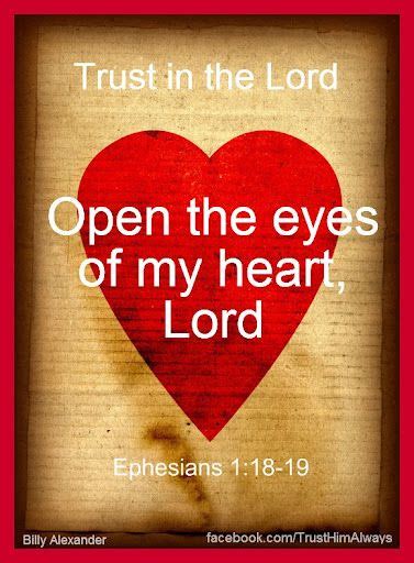 I Pray That The Eyes Of Your Heart May Be Enlightened In Order That You