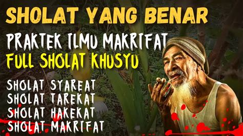 Rahasia Ilmu Makrifat Dalam Sholat Syariat Tarekat Hakekat Makrifat