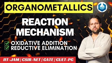 Organometallics Reaction Mechanisms Oxidative Addition Reductive