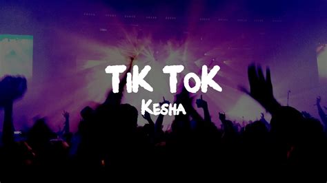 Kesha Tik Tok Lyrics Youtube