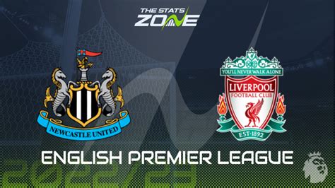 Newcastle Vs Liverpool Preview Prediction 2022 23 English Premier