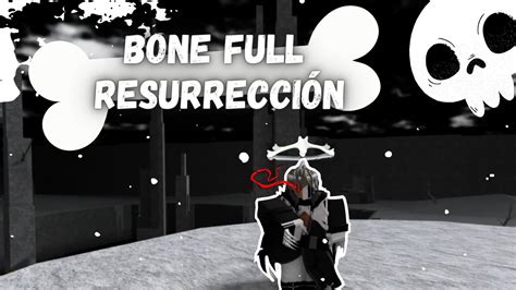 Obtaining Bone Resurrección Showcase Typesoul Youtube