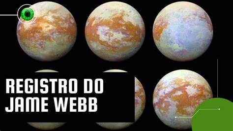 James Webb faz registro impressionante da lua Titã de Saturno YouTube