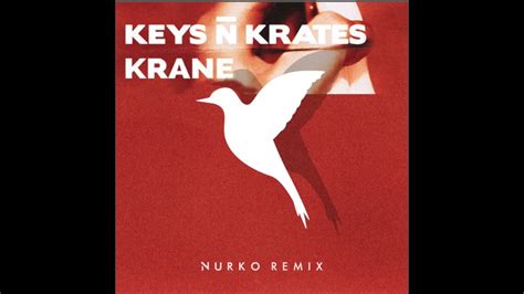 Keys N Krates Krane Right Here Nurko Remix Youtube