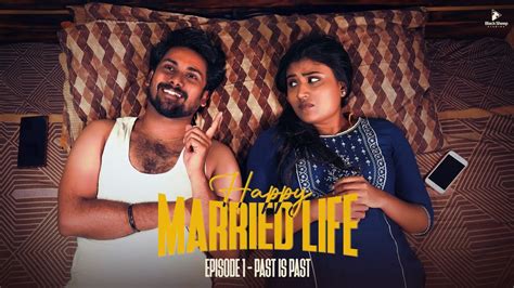 Happy Married Life Episode 1 Past Is Past Ft Aravind Seiju Shamni