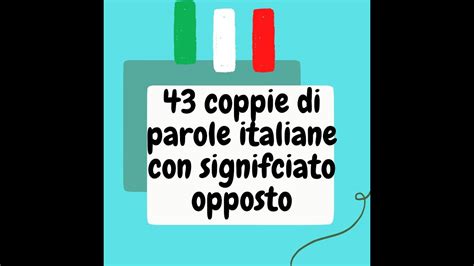 Coppie Di Parole Italiane Di Significato Opposto Youtube