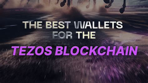 Tezos Wallets The Best Wallets For The Tezos XTZ Blockchain