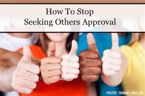 How To Stop Seeking Others Approval Positive Thinking Mind