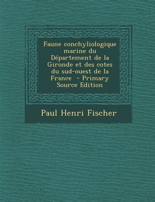 Faune Conchyliologique Marine Du Departement De La Gironde Et Des Cotes