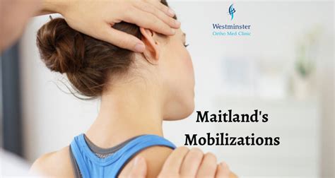 Maitland S Mobilization Concept Dubai Uae Westminster Ortho Med Clinic Dubai Healthcare City