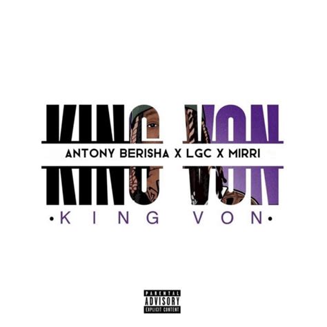 KING VON Single By Antony Berisha Spotify