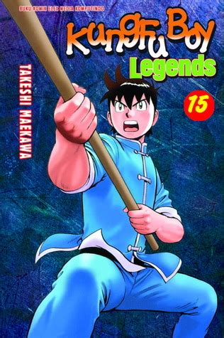 Kungfu Boy Legends Vol By Takeshi Maekawa Goodreads