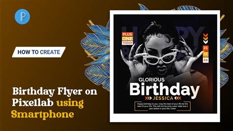 How To Create E Birthday Flyer Design On Smartphone Using Pixellab