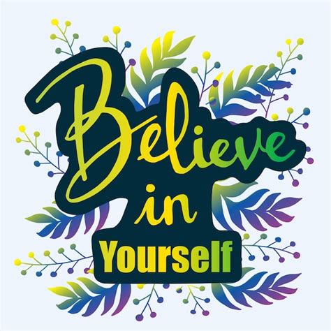 Premium Vector Believe In Yourself Hand Lettering Motivation Quotes