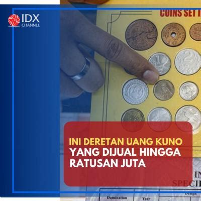 Dijual Hingga Ratusan Juta Ini Deretan Uang Kuno Termahal Di Indonesia