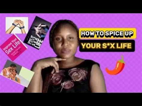 5 WAYS TO SPICE UP YOUR SEX LIFE YouTube