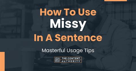 How To Use Missy In A Sentence Masterful Usage Tips