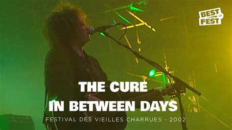 The Cure In Between Days Live Festival Des Vieilles Charrues