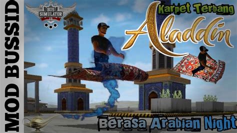 Mod Bussid Karpet Terbang Permadani Ajaib Punya Aladdin Mod By