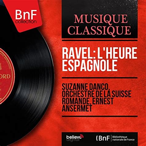 Ravel L Heure Espagnole Mono Version Von Suzanne Danco Orchestre De