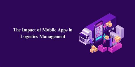 The Impact Of Mobile Apps In Logistics Management Atoallinks