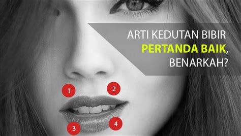 4 Arti Kedutan Bibir Bibir Atas Bawah Kiri Dan Kanan Menurut Ilmu