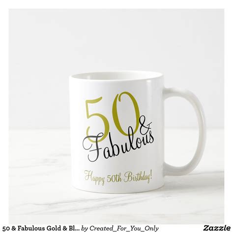 50 Fabulous Gold Black Happy Birthday Coffee Mug Zazzle Happy