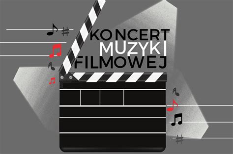 Koncert Muzyki Filmowej Dom Kultury W Strzelnie