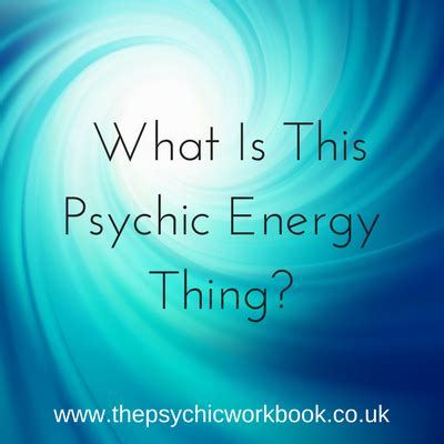 What Is This Psychic Energy Thing? Find out more from Helen