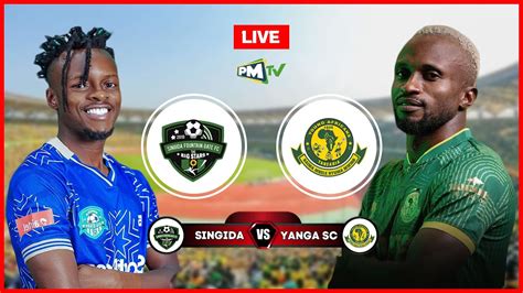 Live Singida Fg Vs Yanga Sc Uwanja Wa Ccm Kirumba Ligi Kuu Nbc