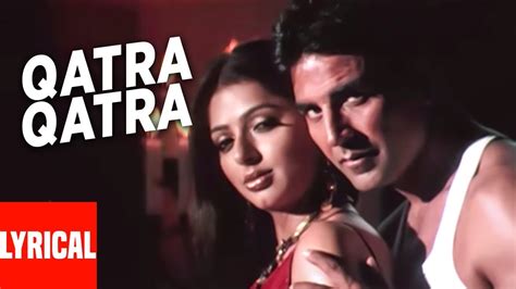 Qatra Qatra Lyrical Video | Family | Akshay Kumar, Bhumika Chawla - YouTube