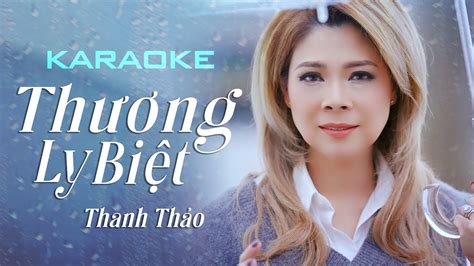 THƯƠNG LY BIỆT KARAOKE BEAT CHUẨN THANH THẢO X CHU THUÝ QUỲNH DÙNG