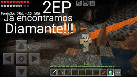 Minecraft Ep Minerando Encontramos Diamante E Fizemos Umas Conquista