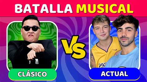 Batalla Musical 🥊🔥clÁsicos Vs Actuales🔥🥊 Salva 1 Canción Jugar Quiz